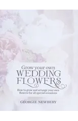 Grow your own Wedding Flowers