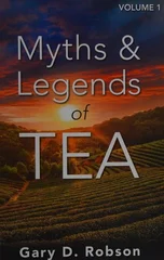 Myths & Legends of Tea, Volume 1