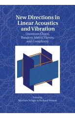 New Directions in Linear Acoustics and Vibration