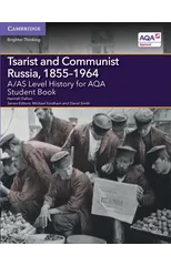 A/AS Level History for AQA Tsarist and Communist Russia, 1855–1964 Student Book