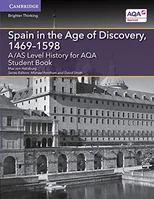 A/AS Level History for AQA Spain in the Age of Discovery, 1469–1598 Student Book