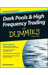 Dark Pools and High Frequency Trading For Dummies