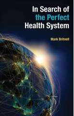In Search of the Perfect Health System