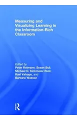 Measuring and Visualizing Learning in the Information-Rich Classroom
