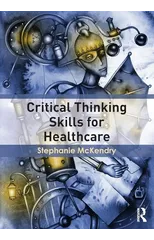 Critical Thinking Skills for Healthcare