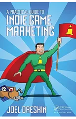 A Practical Guide to Indie Game Marketing