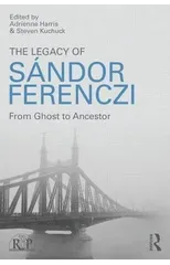 The Legacy of Sandor Ferenczi