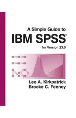 A Simple Guide to IBM SPSS Statistics - version 23.0