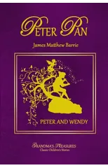 Peter Pan - Peter and Wendy