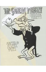 The Goblin Market / The Human Child