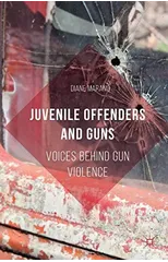 Juvenile Offenders and Guns