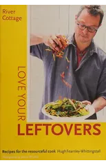 River Cottage Love Your Leftovers