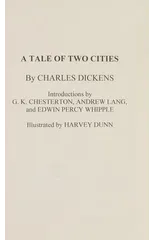 A Tale of Two Cities (Illustrated by Harvey Dunn with introductions by G. K. Chesterton, Andrew Lang, and Edwin Percy Whipple)