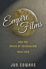 Empire Films and the Crisis of Colonialism, 1946–1959