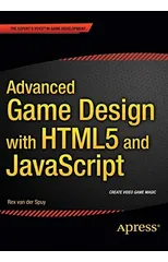 Advanced Game Design with HTML5 and JavaScript