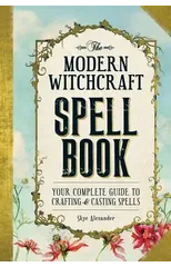 The Modern Witchcraft Spell Book