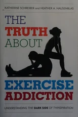The Truth About Exercise Addiction