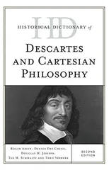 Historical Dictionary of Descartes and Cartesian Philosophy