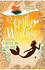 Emily Windsnap and the Castle in the Mist