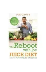 The Reboot with Joe Juice Diet – Lose weight, get healthy and feel amazing
