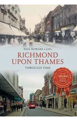 Richmond upon Thames Through Time