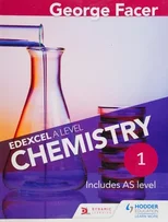 George Facer's Edexcel A Level Chemistry Student Book 1
