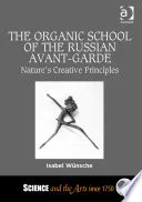 The Organic School of the Russian Avant-Garde