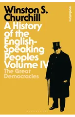 A History of the English-Speaking Peoples Volume IV