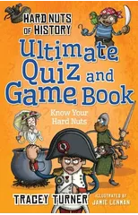 Hard Nuts of History Ultimate Quiz and Game Book