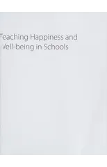 Teaching Happiness and Well-Being in Schools, Second edition