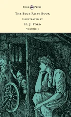 The Blue Fairy Book - Illustrated by H. J. Ford - Volume I