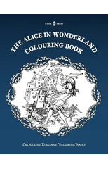 The Alice in Wonderland Colouring Book