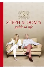 Steph and Dom's Guide to Life