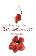 Chase Your Own Strawberries