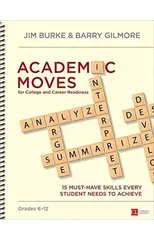 Academic Moves for College and Career Readiness, Grades 6-12