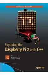Exploring the Raspberry Pi 2 with C++