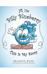Hi, I'm Billy Blueberry This Is My Story