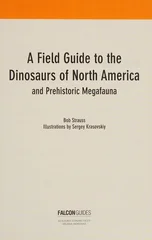 A Field Guide to the Dinosaurs of North America