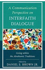 A Communication Perspective on Interfaith Dialogue