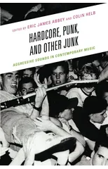 Hardcore, Punk, and Other Junk