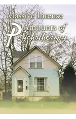 Massive Intense Amounts of Psychotherapy