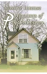 Massive Intense Amounts of Psychotherapy