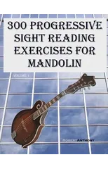 300 Progressive Sight Reading Exercises for Mandolin
