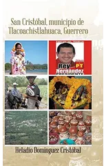 San Cristobal, Municipio. de Tlacoachistlahuaca, Guerrero