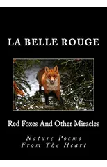 Red Foxes And Other Miracles