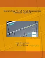 Siemens Step 7 (TIA Portal) Programming, a Practical Approach