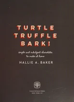 Turtle, Truffle, Bark