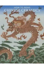 How to Read Chinese Ceramics