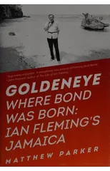 Goldeneye - Where Bond Was Born