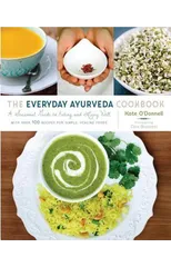 The Everyday Ayurveda Cookbook